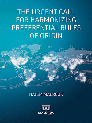 cover image of The Urgent Call for Harmonizing Preferential Rules of Origin